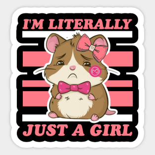 I'm literally just a girl Sticker